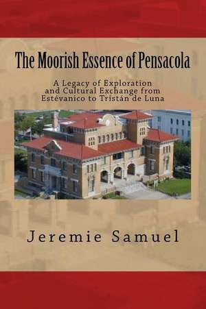 The Moorish Essence of Pensacola de Jeremie Samuel