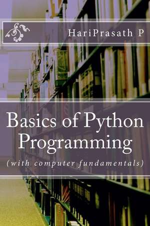 Basics of Python Programming de P. Hari Prasath