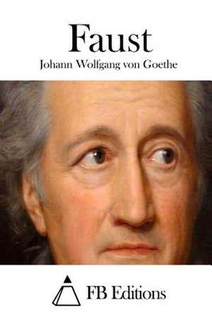 Faust de Johann Wolfgang Von Goethe