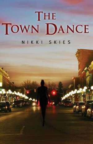 The Town Dance de Nikki Skies