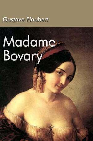 Madame Bovary de Gustave Flaubert