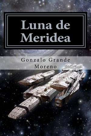 Luna de Meridea de MR Gonzalo Grande Moreno