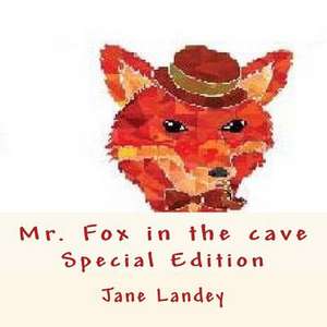 Mr. Fox in the Cave de Jane Landey