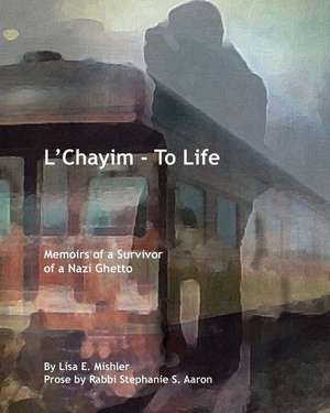 L'Chayim - To Life de Lisa E. Mishler