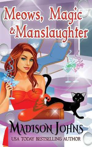 Meows, Magic & Manslaughter de Madison Johns