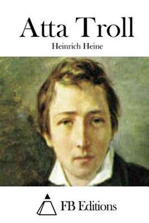 Atta Troll de Heinrich Heine