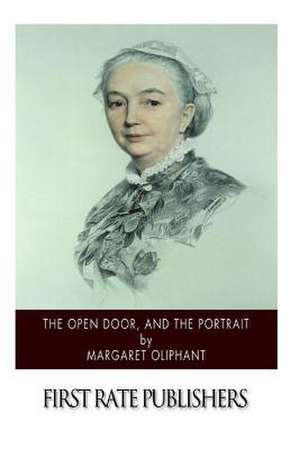 The Open Door, and the Portrait de Margaret Oliphant