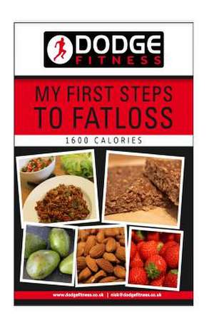 My First Steps to Fatloss-1600 Calories de MR Nick Wardle