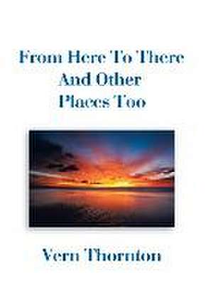 From Here to There and Other Places Too: The Procrastinating Corn Earworm de Vern Thornton