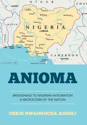 Anioma de Chris Nwaokocha Agboli