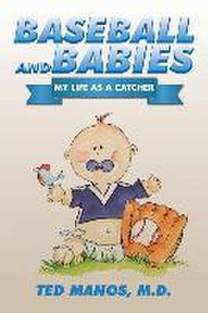 Baseball and Babies de M. D. Ted Manos