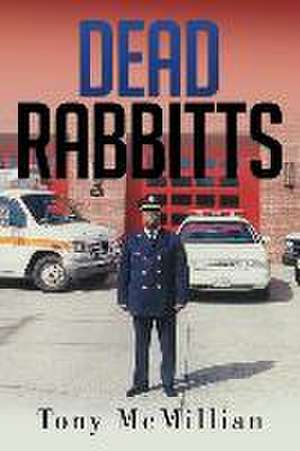 Dead Rabbitts de Tony McMillian