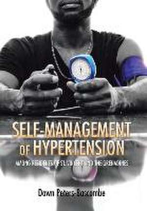 Self-Management of Hypertension: Among Residents of St. Vincent and the Grenadines de Dawn Peters-Bascombe