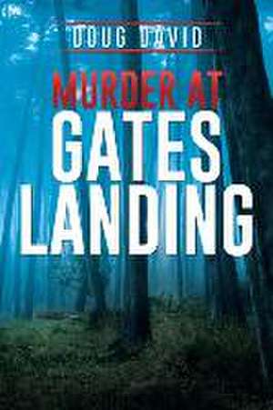 Murder at Gates Landing de Doug David