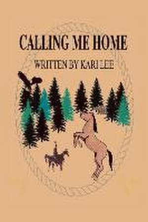 Calling Me Home de KARI LEE