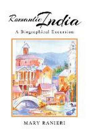 Romantic India de Mary Ranieri