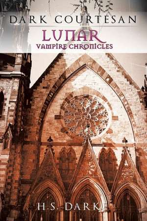 Lunar Vampire Chronicles de H. S. Darke