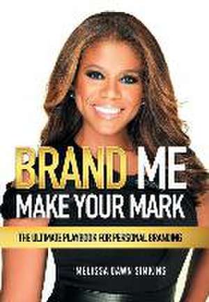 Brand Me de Melissa Dawn Simkins