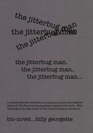 The Jitterbug Man: Magic Marijuana Secret de Billy Georgette