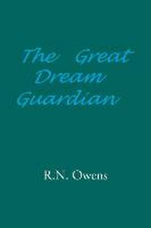 The Great Dream Guardian de R. N. Owens