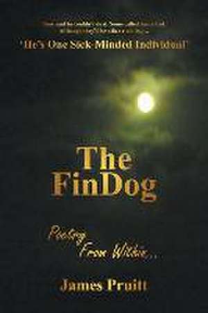 The Findog: Poetry from Within de James Pruitt