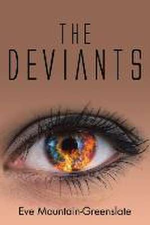 The Deviants de Eve Mountain-Greenslate