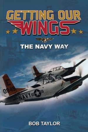 Getting Our Wings de BOB TAYLOR