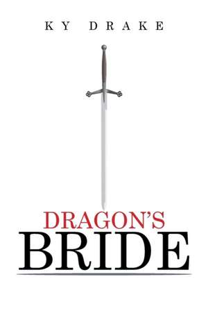 Dragon's Bride de Ky Drake