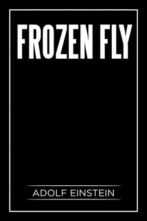 Frozen Fly de Adolf Einstein