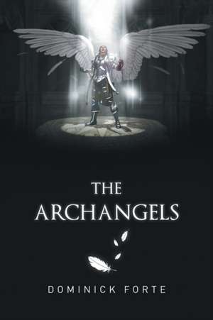 The Archangels de Dominick Forte