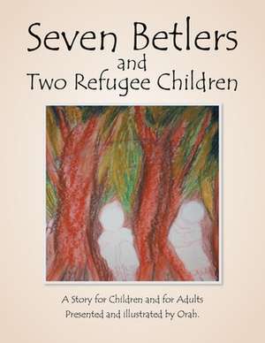 Seven Betlers and Two Refugee Children de Orah