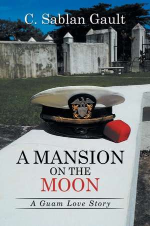 A Mansion on the Moon de C. Sablan Gault