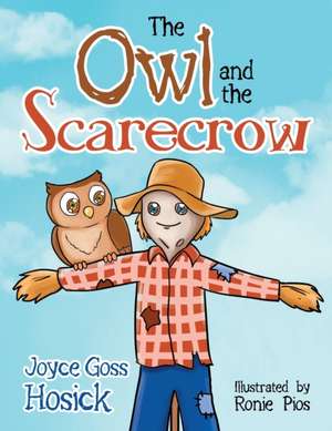 The Owl and the Scarecrow de Joyce Goss Hosick