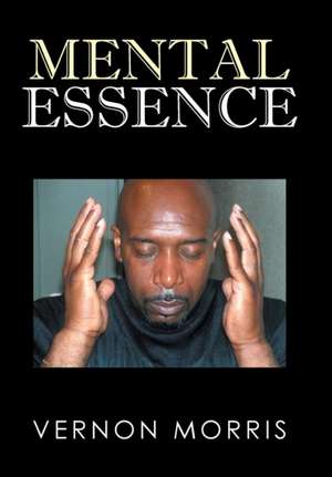 Mental Essence de Vernon Morris