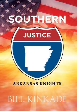 Southern Justice de Bill Kinkade