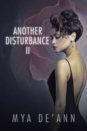 Another Disturbance II de Mya De'Ann
