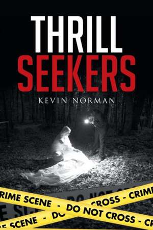 Thrill Seekers de Kevin Norman