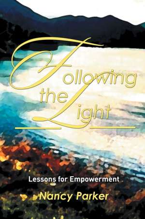 Following the Light de Nancy Parker