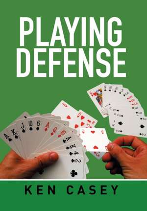 Playing Defense de Ken Casey