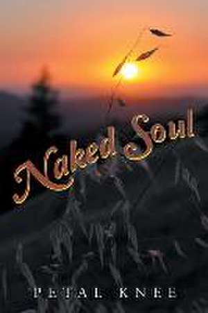 Naked Soul de Petal Knee