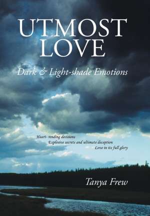 Utmost Love de Tanya Frew