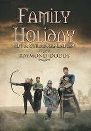 Family Holiday de Raymond Dodds