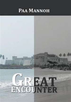 Great Encounter de Paa Mannoh