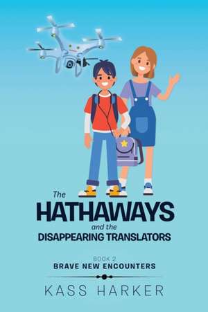 The Hathaways and the Disappearing Translators de Kass Harker