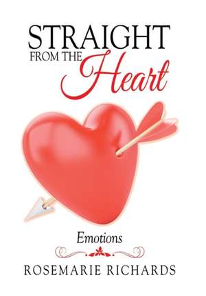 Straight from the Heart de Rosemarie Richards