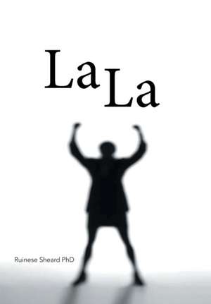 La La de Ruinese Sheard PhD