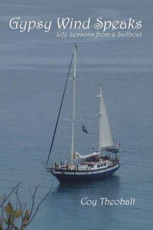 Gypsy Wind Speaks de Coy Theobalt