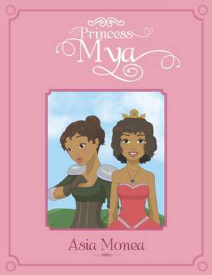 Princess Mya de Asia Monea