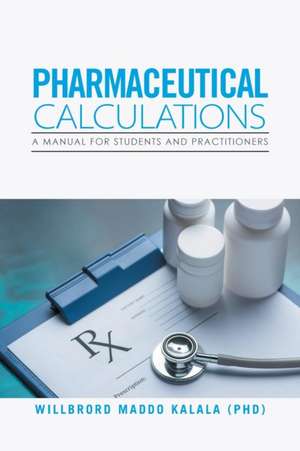 Pharmaceutical Calculations de Willbrord Maddo Kalala