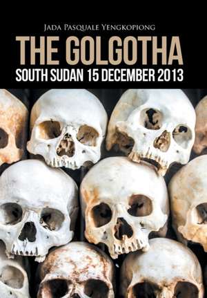The Golgotha de Jada Pasquale Yengkopiong